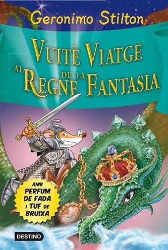 VUITÈ VIATGE AL REGNE DE LA FANTASIA | 9788415790969 | STILTON, GERONIMO  | Llibreria Online de Banyoles | Comprar llibres en català i castellà online