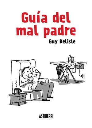 GUIA DEL MAL PADRE | 9788415685098 | GUY,DELISLE | Llibreria L'Altell - Llibreria Online de Banyoles | Comprar llibres en català i castellà online - Llibreria de Girona