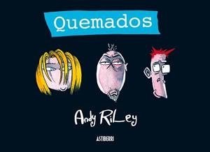 QUEMADOS | 9788415163794 | RILEY, ANDY | Llibreria L'Altell - Llibreria Online de Banyoles | Comprar llibres en català i castellà online - Llibreria de Girona
