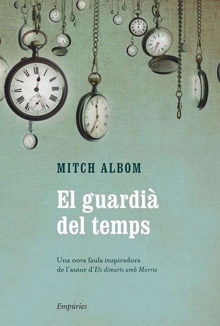 EL GUARDIÀ DEL TEMPS | 9788497878876 | MITCH ALBOM | Llibreria L'Altell - Llibreria Online de Banyoles | Comprar llibres en català i castellà online - Llibreria de Girona