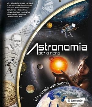 ASTRONOMIA PER A NENS | 9788434236905 | COTILLEAU, ISABELLE/MARTÍN, VÍCTOR/RIBERO, LEO | Llibreria L'Altell - Llibreria Online de Banyoles | Comprar llibres en català i castellà online - Llibreria de Girona