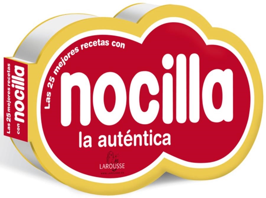 NOCILLA. LAS MEJORES RECETAS | 9788415785460 | LAROUSSE EDITORIAL | Llibreria Online de Banyoles | Comprar llibres en català i castellà online