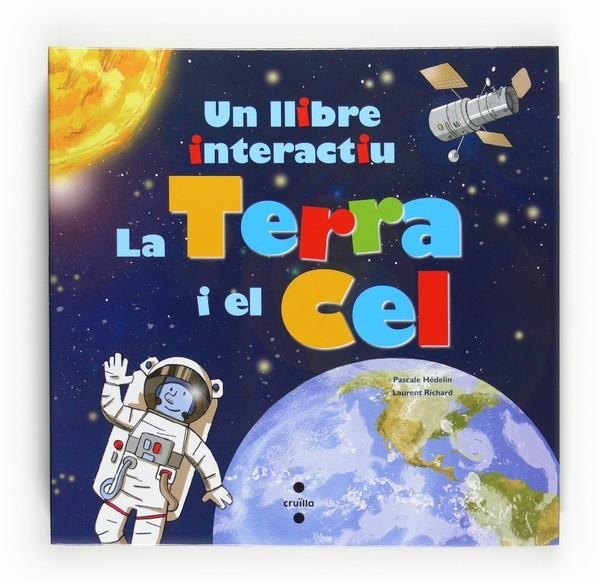 TERRA I EL CEL, LA | 9788466123372 | HEDELIN, PASCALE / RICHARD, LAURENT | Llibreria L'Altell - Llibreria Online de Banyoles | Comprar llibres en català i castellà online - Llibreria de Girona