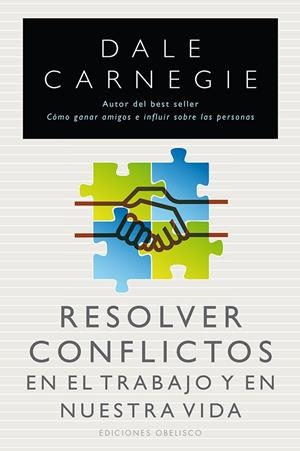 RESOLVER CONFLICTOS EN EL TRABAJO Y EN NUESTRA VIDA | 9788415968030 | CARNEGIE, DALE | Llibreria L'Altell - Llibreria Online de Banyoles | Comprar llibres en català i castellà online - Llibreria de Girona