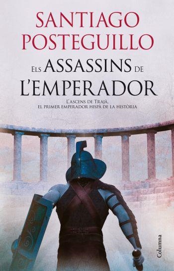 ASSASSINS DE L'EMPERADOR, ELS | 9788466415767 | POSTEGUILLO, SANTIAGO | Llibreria Online de Banyoles | Comprar llibres en català i castellà online