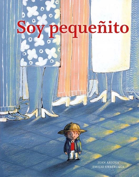SOY PEQUEÑITO | 9788494157929 | ARJONA VÁZQUEZ, JUAN | Llibreria L'Altell - Llibreria Online de Banyoles | Comprar llibres en català i castellà online - Llibreria de Girona