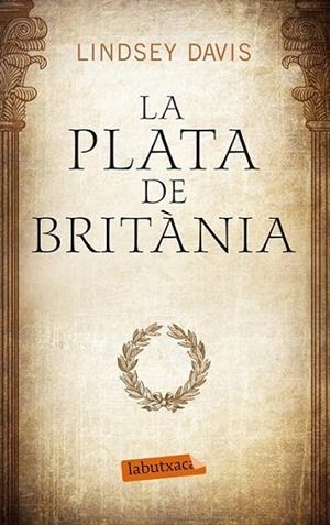 PLATA DE BRITÀNIA LA | 9788499307633 | LINDSEY DAVIS | Llibreria Online de Banyoles | Comprar llibres en català i castellà online