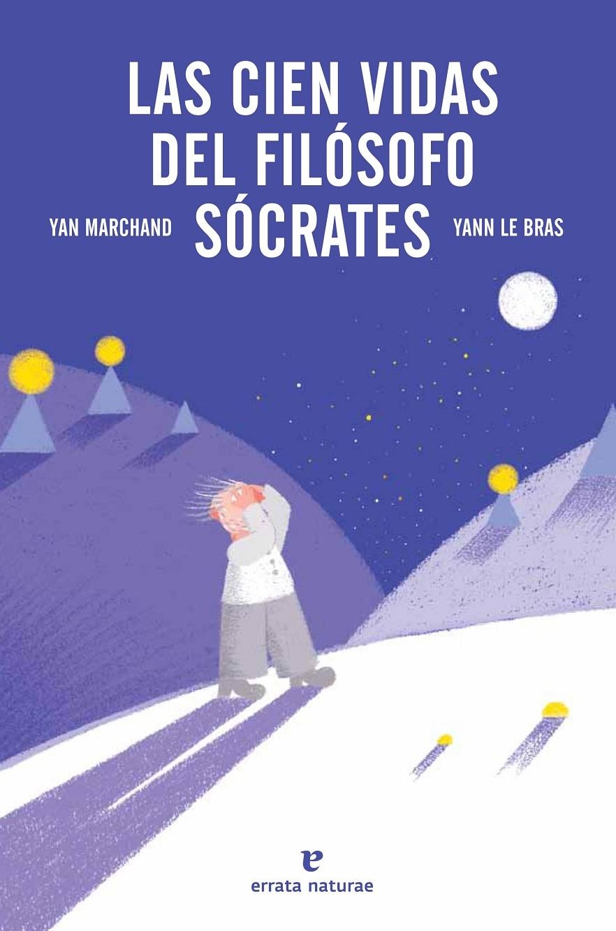 LAS CIEN VIDAS DEL FILÓSOFO SÓCRATES | 9788415217596 | MARCHAND, YAN | Llibreria L'Altell - Llibreria Online de Banyoles | Comprar llibres en català i castellà online - Llibreria de Girona