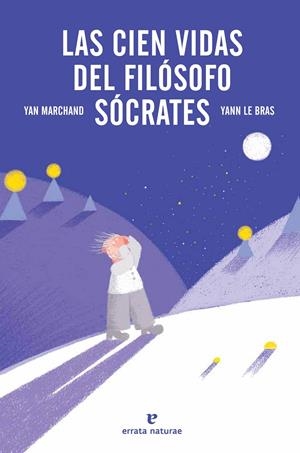 LAS CIEN VIDAS DEL FILÓSOFO SÓCRATES | 9788415217596 | MARCHAND, YAN | Llibreria L'Altell - Llibreria Online de Banyoles | Comprar llibres en català i castellà online - Llibreria de Girona
