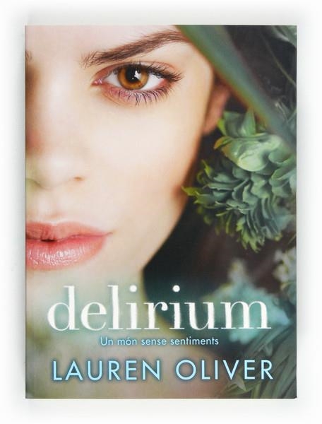 DELIRIUM | 9788466130301 | OLIVER, LAUREN | Llibreria L'Altell - Llibreria Online de Banyoles | Comprar llibres en català i castellà online - Llibreria de Girona