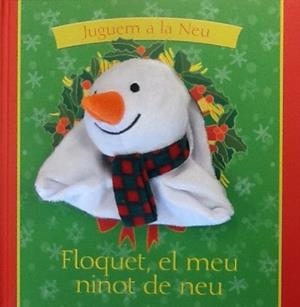 FLOQUET, EL MEU NINOT DE NEU | 9788434240940 | GOLDHAWK, EMMA | Llibreria L'Altell - Llibreria Online de Banyoles | Comprar llibres en català i castellà online - Llibreria de Girona