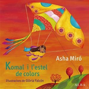 KOMAL I L'ESTEL DE COLORS | 9788484289197 | MIRÓ, ASHA | Llibreria Online de Banyoles | Comprar llibres en català i castellà online