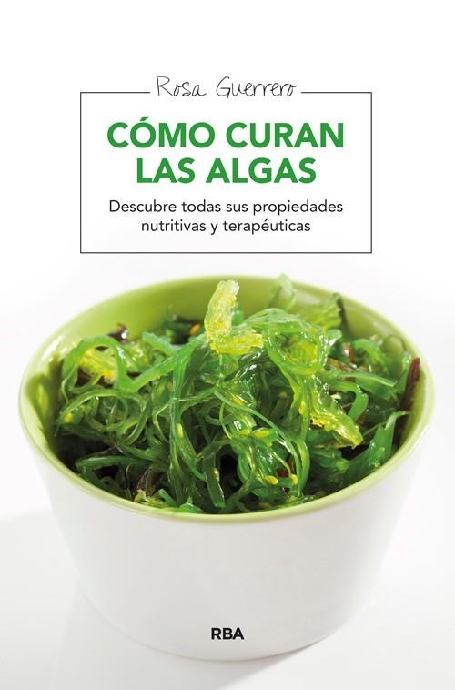 CÓMO CURAN LAS ALGAS | 9788415541776 | GUERRERO SALINAS, ROSA | Llibreria L'Altell - Llibreria Online de Banyoles | Comprar llibres en català i castellà online - Llibreria de Girona