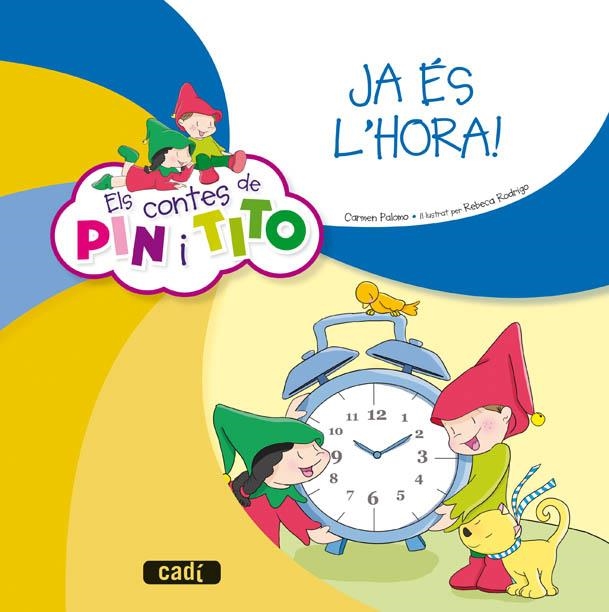CONTES DE PIN I TITO, ELS JA ÉS L'HORA! | 9788447470075 | PALOMO GARCÍA, CARMEN  | Llibreria L'Altell - Llibreria Online de Banyoles | Comprar llibres en català i castellà online - Llibreria de Girona