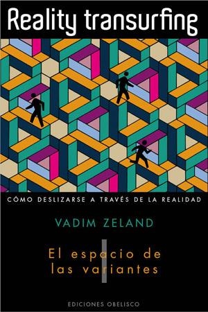 REALITY TRANSURFING. TOMO I: EL ESPACIO DE LAS VARIANTES. COMO DE SLIZARSE A TRAVES DE LA REALIDAD | 9788497776950 | ZELAND, VADIM | Llibreria L'Altell - Llibreria Online de Banyoles | Comprar llibres en català i castellà online - Llibreria de Girona