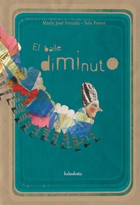 EL BAILE DIMINUTO | 9788492608522 | FERRADA LEFENDA, MARÍA JOSÉ/POIROT, SOLÉ | Llibreria L'Altell - Llibreria Online de Banyoles | Comprar llibres en català i castellà online - Llibreria de Girona