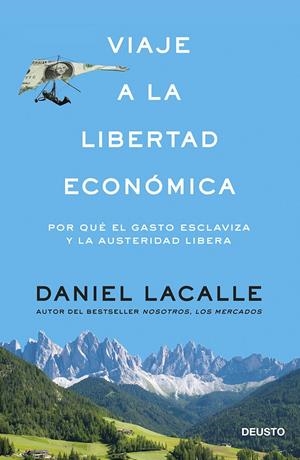 VIAJE A LA LIBERTAD ECONÓMICA | 9788423417391 | DANIEL LACALLE FERNANDEZ | Llibreria L'Altell - Llibreria Online de Banyoles | Comprar llibres en català i castellà online - Llibreria de Girona