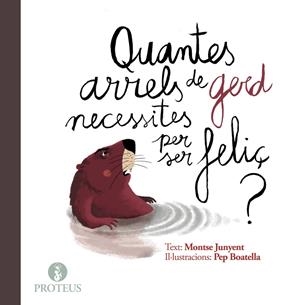 QUANTES ARRELS DE GERD NECESSITES PER SER FELIÇ? | 9788415549970 | JUNYENT, MONTSE | Llibreria Online de Banyoles | Comprar llibres en català i castellà online
