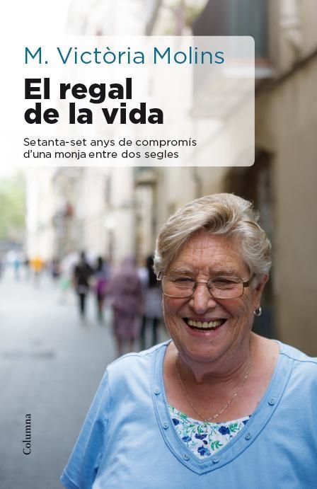 EL REGAL DE LA VIDA | 9788466417310 | MARIA VICTÒRIA MOLINS | Llibreria L'Altell - Llibreria Online de Banyoles | Comprar llibres en català i castellà online - Llibreria de Girona