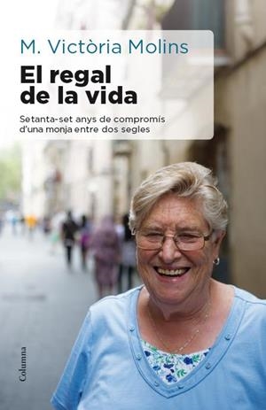 EL REGAL DE LA VIDA | 9788466417310 | MARIA VICTÒRIA MOLINS | Llibreria L'Altell - Llibreria Online de Banyoles | Comprar llibres en català i castellà online - Llibreria de Girona