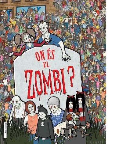 ON ÉS EL ZOMBI? | 9788415745211 | PAUL MORAN | Llibreria Online de Banyoles | Comprar llibres en català i castellà online