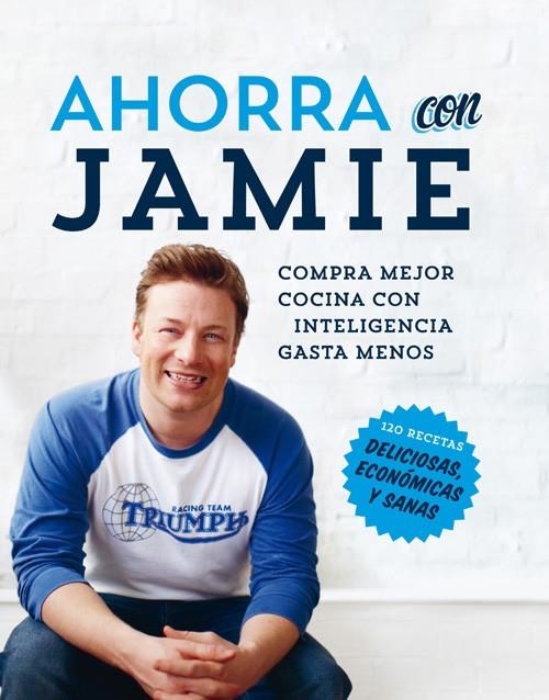 AHORRA CON JAMIE | 9788490560525 | OLIVER , JAMIE | Llibreria L'Altell - Llibreria Online de Banyoles | Comprar llibres en català i castellà online - Llibreria de Girona