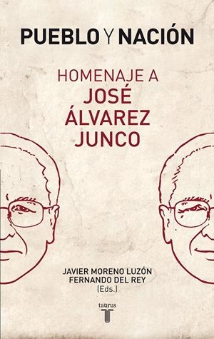 PUEBLO Y NACIÓN. HOMENAJE A JOSÉ ÁLVAREZ JUNCO | 9788430606597 | VARIOS AUTORES | Llibreria L'Altell - Llibreria Online de Banyoles | Comprar llibres en català i castellà online - Llibreria de Girona