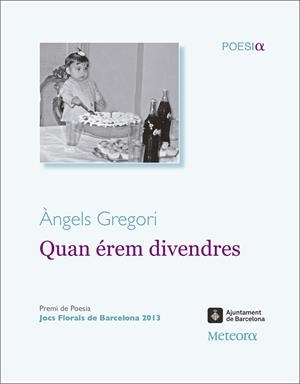 QUAN ÉREM DIVENDRES | 9788492874842 | GREGORI, ÀNGELS | Llibreria L'Altell - Llibreria Online de Banyoles | Comprar llibres en català i castellà online - Llibreria de Girona