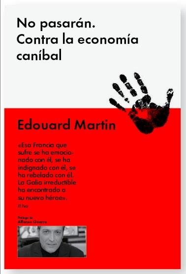 NO PASARÁN: CONTRA LA ECONOMÍA CANÍBAL | 9788415996026 | MARTIN, ÉDOUARD | Llibreria L'Altell - Llibreria Online de Banyoles | Comprar llibres en català i castellà online - Llibreria de Girona