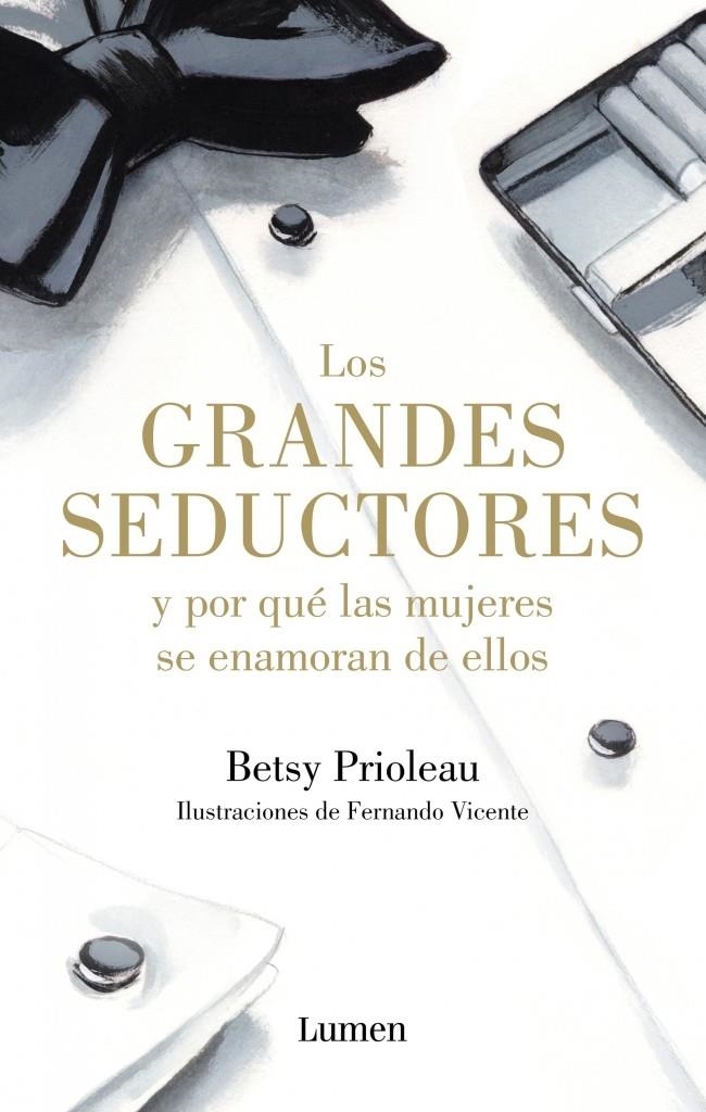 LOS GRANDES SEDUCTORES Y POR QUÉ LAS MUJERES SE ENAMORAN DE ELLOS | 9788426400116 | PRIOLEAU,BETSY | Llibreria L'Altell - Llibreria Online de Banyoles | Comprar llibres en català i castellà online - Llibreria de Girona
