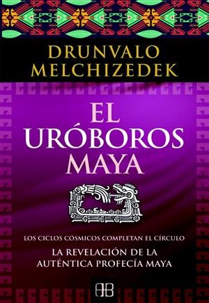 URÓBOROS MAYA, EL | 9788415292197 | MELCHIZEDEK, DRUNVALO | Llibreria Online de Banyoles | Comprar llibres en català i castellà online