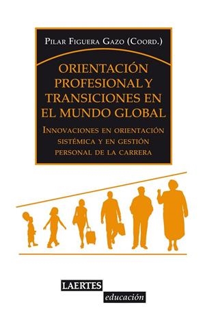 ORIENTACIÓN PROFESIONAL Y TRANSICIONES EN EL MUNDO GLOBAL | 9788475849256 | GAZO FIGUERA, PILAR | Llibreria Online de Banyoles | Comprar llibres en català i castellà online