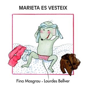 MARIETA ES VESTEIX | 9788481318845 | BELLVER FERRANDO, LOURDES/MASGRAU I PLANA, FINA | Llibreria L'Altell - Llibreria Online de Banyoles | Comprar llibres en català i castellà online - Llibreria de Girona