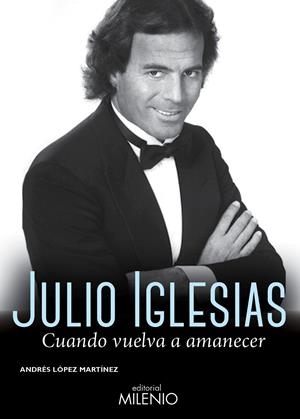 JULIO IGLESIAS | 9788497435864 | LÓPEZ MARTÍNEZ, ANDRÉS | Llibreria Online de Banyoles | Comprar llibres en català i castellà online