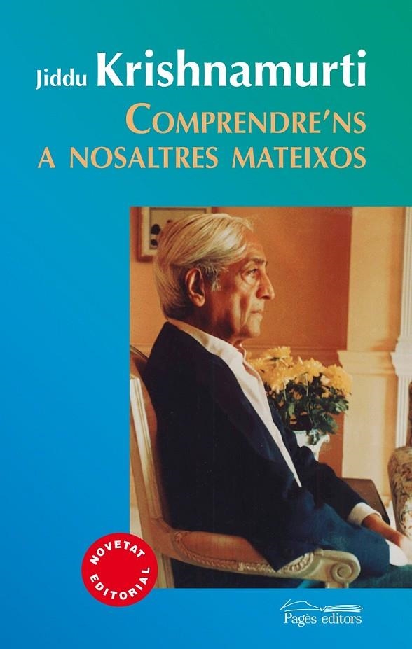 COMPRENDRE'NS A NOSALTRES MATEIXOS | 9788499754109 | KRISHNAMURTI, JIDDU | Llibreria L'Altell - Llibreria Online de Banyoles | Comprar llibres en català i castellà online - Llibreria de Girona