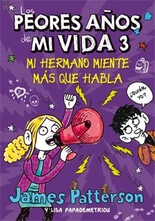 PEORES AÑOS DE MI VIDA 3, LOS | 9788424649265 | PATTERSON, JAMES/PAPADEMETRIOU, LISA | Llibreria Online de Banyoles | Comprar llibres en català i castellà online