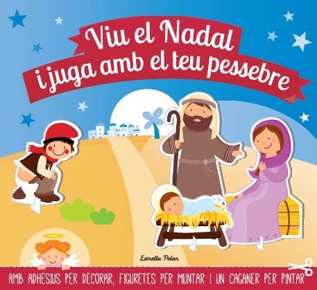 VIU EL NADAL I JUGA AMB EL TEU PESSEBRE | 9788490572443 | Llibreria L'Altell - Llibreria Online de Banyoles | Comprar llibres en català i castellà online - Llibreria de Girona