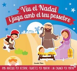 VIU EL NADAL I JUGA AMB EL TEU PESSEBRE | 9788490572443 | Llibreria L'Altell - Llibreria Online de Banyoles | Comprar llibres en català i castellà online - Llibreria de Girona