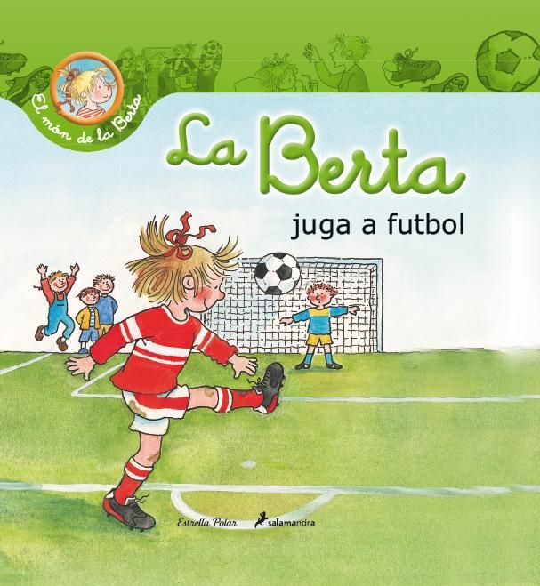 BERTA JUGA A FUTBOL, LA | 9788490572429 | SCHNEIDER, LIANE  | Llibreria L'Altell - Llibreria Online de Banyoles | Comprar llibres en català i castellà online - Llibreria de Girona