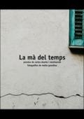 LA MÀ DEL TEMPS | 9788494191916 | DUARTE I MONTSERRAT, CARLES | Llibreria L'Altell - Llibreria Online de Banyoles | Comprar llibres en català i castellà online - Llibreria de Girona