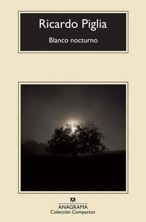 BLANCO NOCTURNO | 9788433977359 | PIGLIA, RICARDO | Llibreria Online de Banyoles | Comprar llibres en català i castellà online