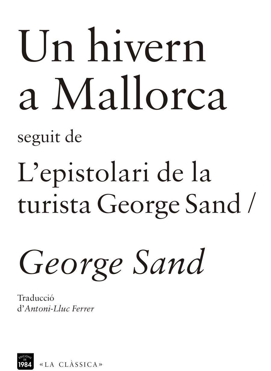 UN HIVERN A MALLORCA / L'ESPISTOLARI DE LA TURISTA GEORGE SAND | 9788415835202 | SAND, GEORGE | Llibreria L'Altell - Llibreria Online de Banyoles | Comprar llibres en català i castellà online - Llibreria de Girona