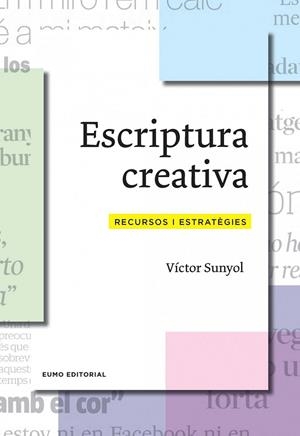 ESCRIPTURA CREATIVA | 9788497665001 | SUNYOL VÍCTOR  | Llibreria L'Altell - Llibreria Online de Banyoles | Comprar llibres en català i castellà online - Llibreria de Girona