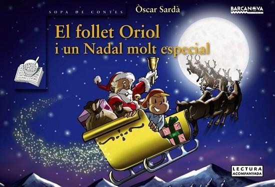 FOLLET ORIOL I UN NADAL MOLT ESPECIAL, EL | 9788448932701 | SARDÀ, ÒSCAR | Llibreria L'Altell - Llibreria Online de Banyoles | Comprar llibres en català i castellà online - Llibreria de Girona