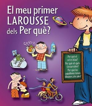 MEU PRIMER LAROUSSE DELS PER QUÈ?, EL | 9788415785231 | Llibreria Online de Banyoles | Comprar llibres en català i castellà online