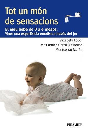 TOT UN MÓN DE SENSACIONS | 9788436829396 | FODOR, ELIZABETH/GARCÍA-CASTELLÓN, MARÍA DEL CARMEN/MORÁN, MONTSERRAT | Llibreria L'Altell - Llibreria Online de Banyoles | Comprar llibres en català i castellà online - Llibreria de Girona
