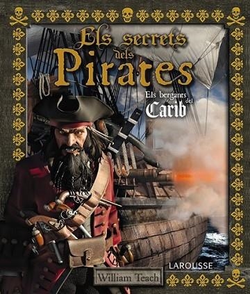 ELS SECRETS DELS PIRATES | 9788415785248 | LAROUSSE EDITORIAL | Llibreria Online de Banyoles | Comprar llibres en català i castellà online