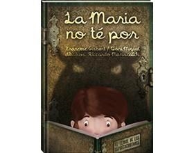 MARIA NO TE POR, LA | 9788494154430 | GISBERT, FRANCESC / MIQUEL, DANI | Llibreria Online de Banyoles | Comprar llibres en català i castellà online