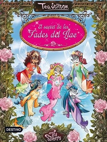 EL SECRET DE LES FADES DEL LLAC | 9788490572467 | TEA STILTON | Llibreria Online de Banyoles | Comprar llibres en català i castellà online