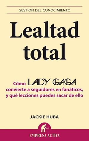 LEALTAD TOTAL | 9788496627802 | HUBA, JACKIE | Llibreria Online de Banyoles | Comprar llibres en català i castellà online